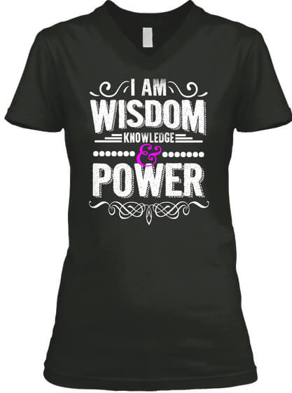 I am Wisdom, Knowledge & Power Black Tee